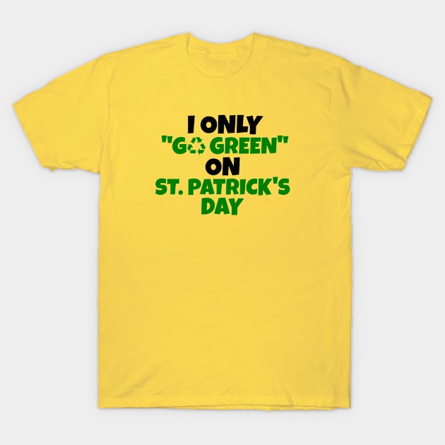 Funny St Patricks Day Pun T-Shirt by POD Creations